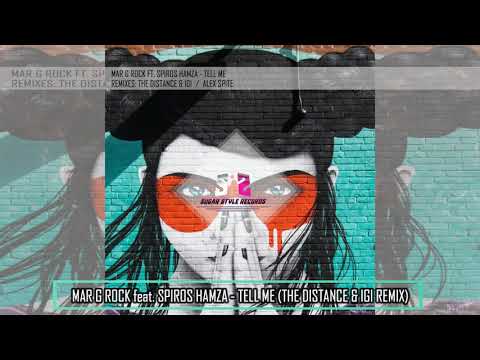 Mar G Rock feat. Spiros Hamza - Tell Me (The Distance & Igi Remix)