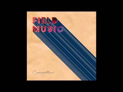 Field Music - I'm Glad