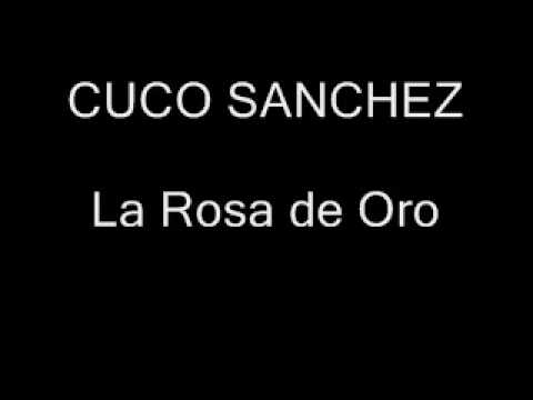 CUCO SANCHEZ - LA ROSA DE ORO