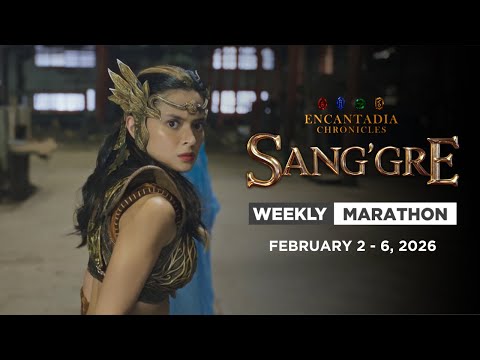 Sang'gre: Weekly Marathon (February 2 - 6, 2026) | Encantadia Chronicles