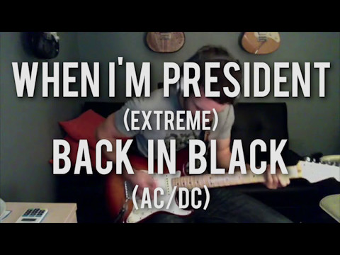 Pete Wilson - When I'm President (Extreme) & Back In Black (ACDC)