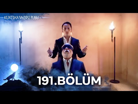Kurtlar Vadisi Pusu | 191. Bölüm | Yüksek Görüntü Kalitesi