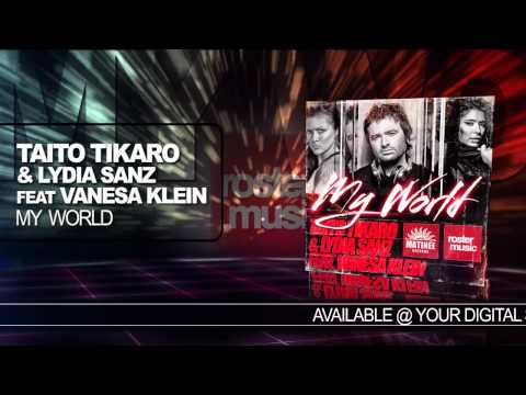 Taito Tikaro & Lydia Sanz feat. Vanesa Klein "My World"
