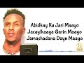 Nimcaan Hilaac Hees Jeceyl Abidkey Ku Jari Maayo
