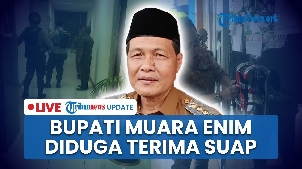 LIVE: Bupati Muara Enim Diduga Terima Suap dari Pihak Swasta, Uang Ratusan Juta Diamankan KPK