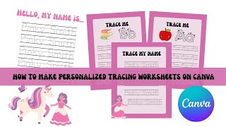 HOW TO MAKE PERSONALIZED TRACING WORKSHEETS ON CANVA