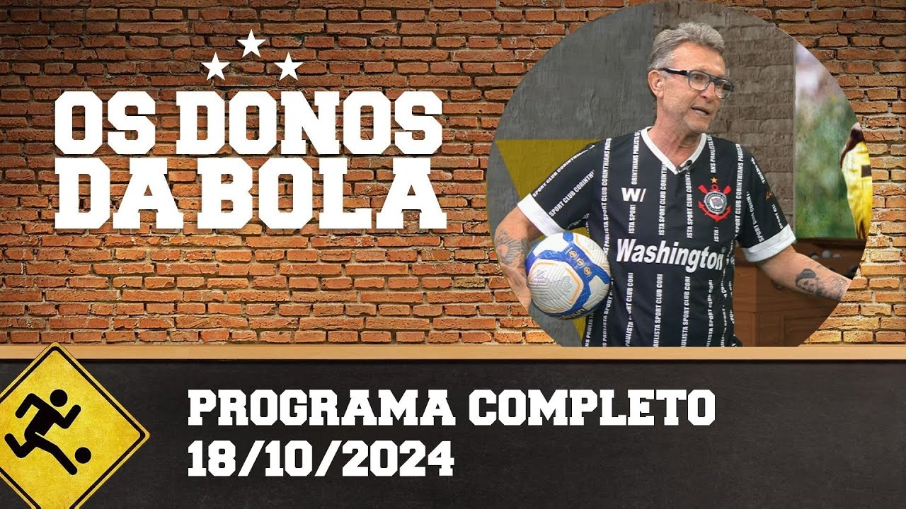 [AO VIVO] OS DONOS DA BOLA - NETO COMENTA GOLEADA DO CORINTHIANS COM GOL DE DEPAY | 18/10/2024