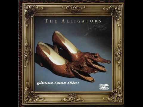 The Alligators - Gimme Some Skin (1996)