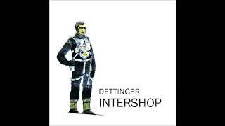 Dettinger - Intershop (Full Album)