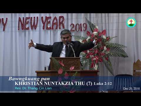 BAWNGKUANG PAN KHRISTIAN NUNTAKZIA THU 7  ~ Rev  Dr  Thang Cin Lian