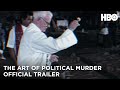 The Art of Political Murder (2020): Official Trailer | HBO