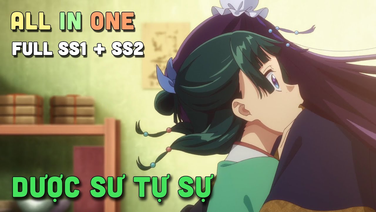 ALL IN ONE " Nhật Ký Giải Mã Bí Ẩn Chốn Hậu Cung - Dược Sư Tự Sự" SS1 + SS2 | Teny Thích Romcom