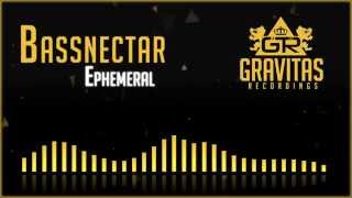 Bassnectar - Ephemeral