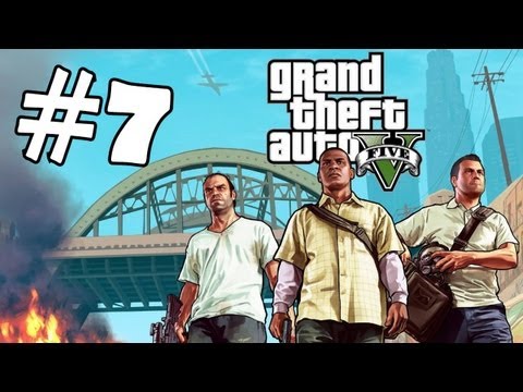 Grand Theft Auto 5 Part 7 Walkthrough Gameplay GTA 5 Lets Play Playthrough [HD]  XBOX 360