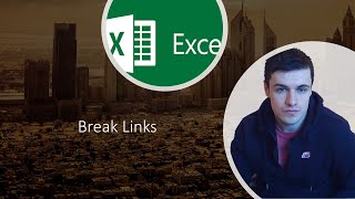 How to Break Links in Excel