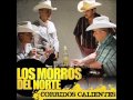 Los Morros del Norte  ~ "Compa Carillo"