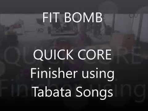 FIT BOMB   (Quick Core finisher - Tabata songs torturing clients 20 seconds at a time)