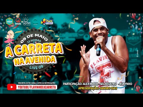 Flavinho - A Carreta na avenida - #Live09