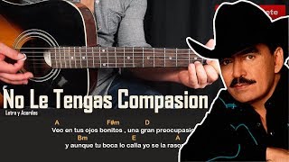 Como tocar No le tengas Compasion de Joan Sebastian - TUTORIAL PARA GUITARRA