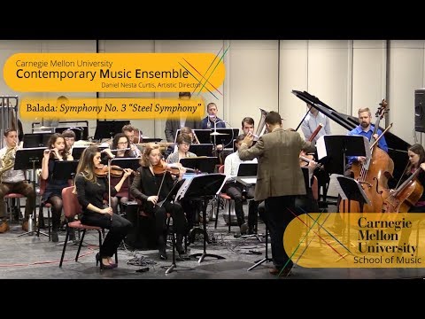 Carnegie Mellon Contemporary Ensemble - Balada: Symphony No  3 "Steel Symphony"