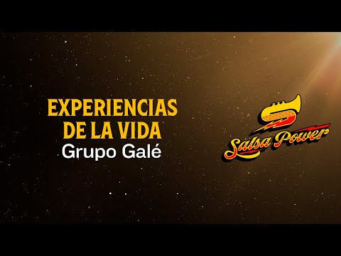 Experiencias De La Vida, Grupo Galé - Video Letra - Salsa Power