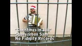 Christmas in Jail - Squeezebox Sam