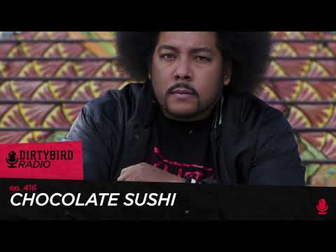 Dirtybird Radio 416 - Chocolate Sushi