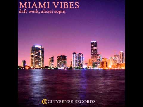 Miami Vibes (Original mix) - Daft Werk