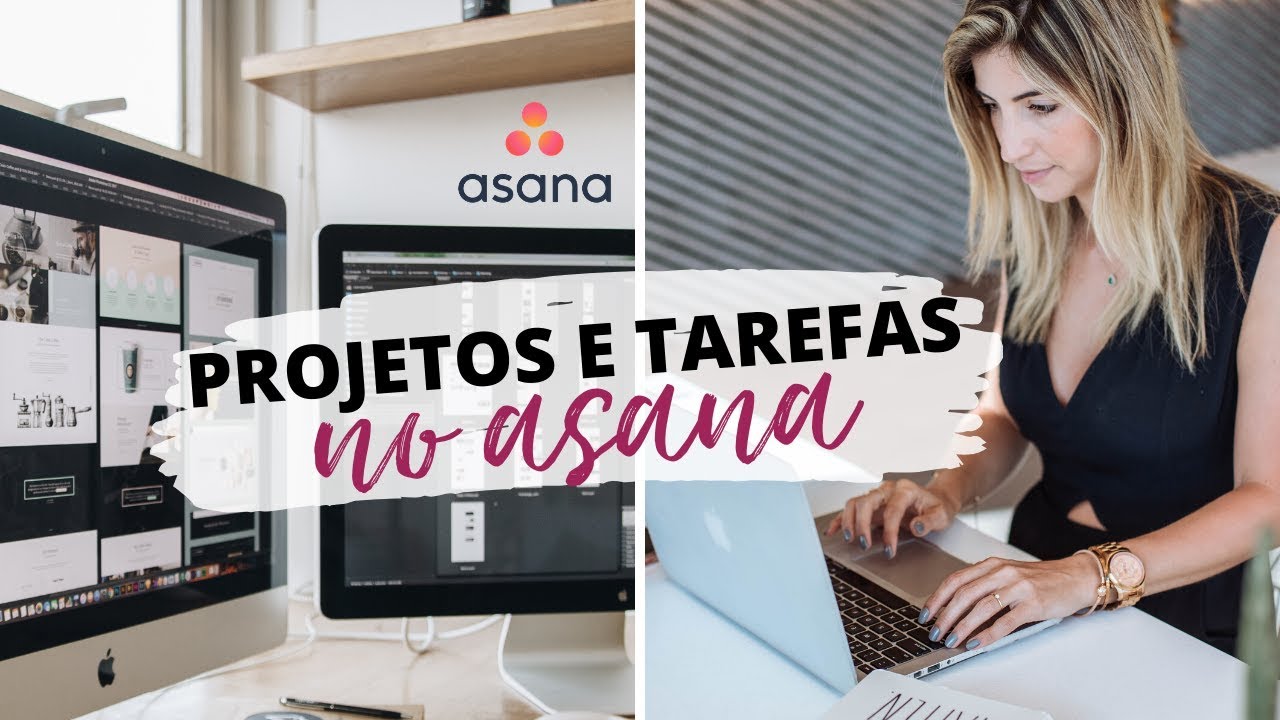 COMO USAR O ASANA NO MEU NEGÓCIO | GERENCIAR PROJETOS