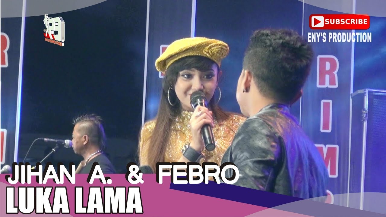 Jihan Audy feat. Febro Dâ€™Academy - Luka Lama [OFFICIAL]