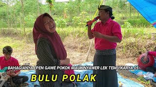 Download lagu THIS TIME EPEN HAS MADE A SONG REQUEST HAPPILY BECAUSE THE DELAY IN BULU POLAK MEETS WORK 05 mp3