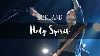 Leeland - Holy Spirit (feat. Paul & Hannah McClure) [LIVE]