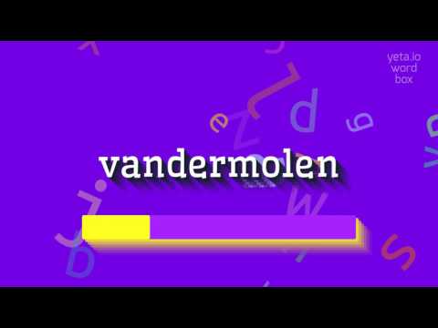 HOW TO PRONOUNCE VANDERMOLEN? QUICK AND EASY!