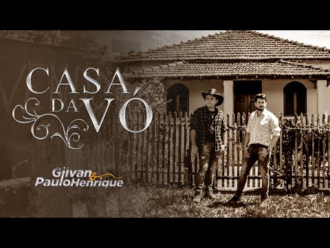 Gilvan e Paulo Henrique - Casa da Vó