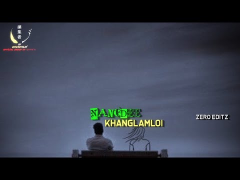 Nangdee Khnglamloi 😔💔✨//Manipuri WhatsApp status 😊//XML file in discription box 🔰📩