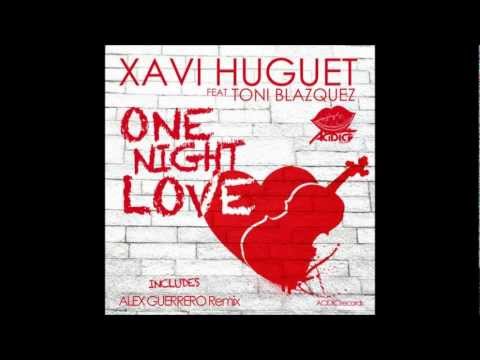 Xavi Huguet feat. Toni Blazquez - One Night Love (Original Mix)
