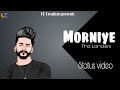 Morniye The Landers New Punjabi Song Whatsapp Status Video