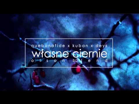 Quebonafide x Kuban x Deys - Własne Ciernie (Olson Blend)