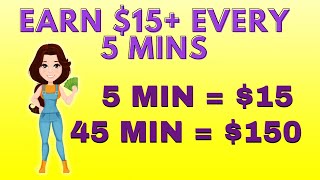 Earn $15 For FREE Every 5 Min | 45 Min = $150 (Make Money Online)