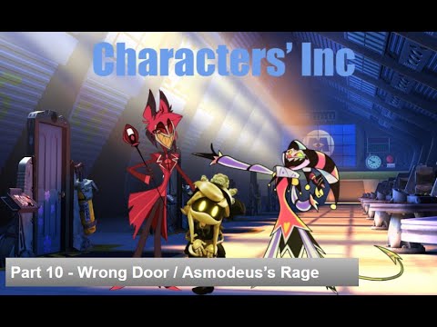 Characters' Inc (Monsters' Inc) Part 10 - Wrong Door / Asmodeus's Rage