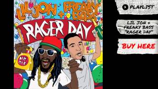 Lil Jon & Freaky Bass - "Rager Day" (Audio) | Dim Mak Records