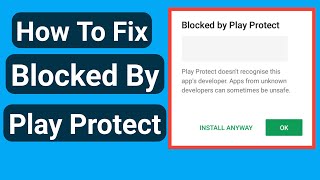 How to fix blocked by play protect. Fix app not installed.