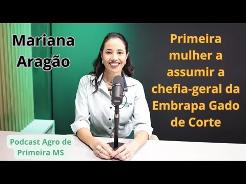 Mariana Aragão toma posse da Embrapa Gado de Corte hoje (23)