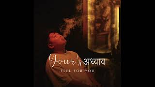 Download lagu FEEL FOR YOU | YOUR'sअध्याय | feat.Lhawang official audio  mp3