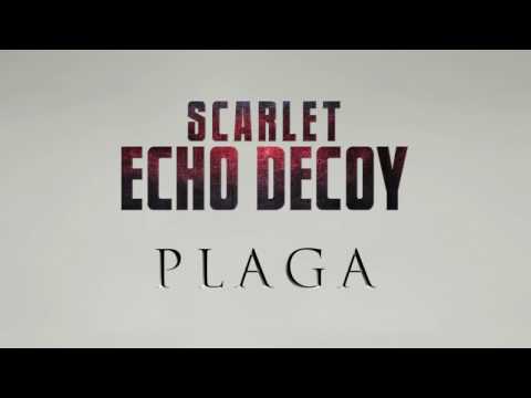 Scarlet Echo Decoy - zapowiedź pierwszego teledysku do płyty PLAGA