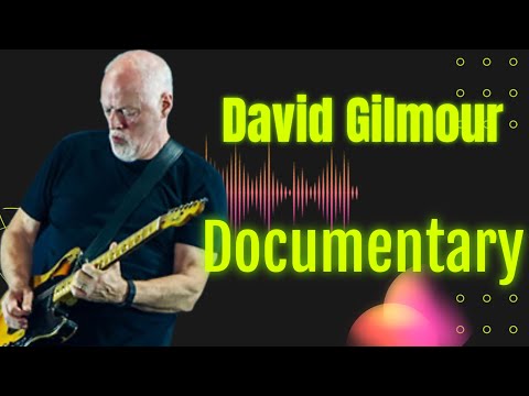 David Gilmour Documentary - BBC TWO 2015 Television Movie Biography - Wider Horizons
