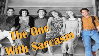 6 Ways To Be Sarcastic(w/ Chandler Bing)