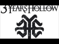 Three Years Hollow - Chemical Ride 