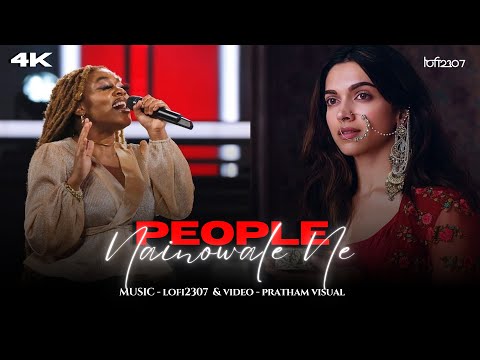 People X Nainowale Ne (Mashup) | Neeti Mohan & Libianca | Lo-fi 2307 | Latest Instagram Viral