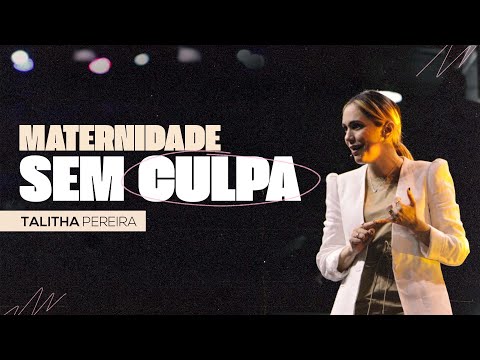 MATERNIDADE SEM CULPA | TALITHA PEREIRA